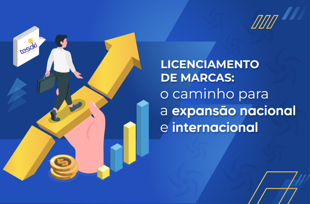 Licenciamento de Marcas: O Caminho para a Expansão Nacional e Internacional