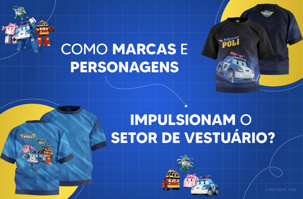 Como marcas e personagens impulsionam o setor de vestuária?